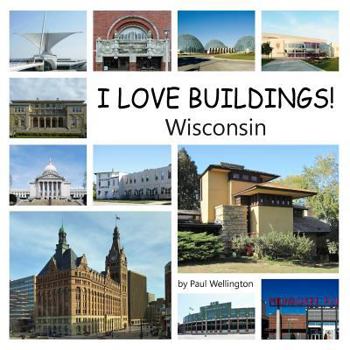 Paperback I Love Buildings! Wisconsin Book