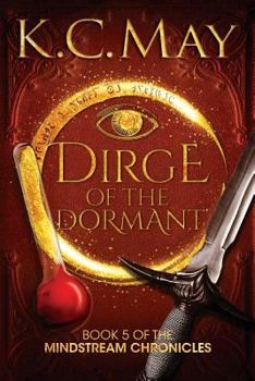 Dirge of the Dormant - Book #5 of the Mindstream Chronicles