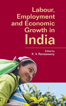 Hardcover Labour, Employment and Economic Growth in India Book