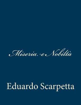 Paperback Miseria e Nobiltà [Italian] Book