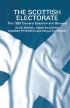 Paperback The Scottish Electorate: The 1997 General Election and Beyond Book