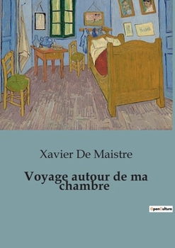 Paperback Voyage autour de ma chambre [French] Book