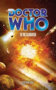 Doctor Who: To The Slaughter - Book #72 of the Eighth Doctor Adventures