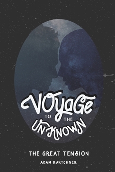 Paperback Voyage To The Unknown: The Great Tension Book