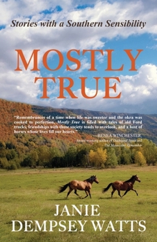 Paperback Mostly True: Stories with a Southern Sensibility Book