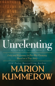 Unrelenting (World War II #1) - Book #1 of the World War II