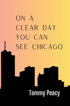 Paperback On a Clear Day You Can See Chicago Book