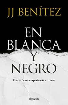 Paperback En Blanca Y Negro: Diario de Una Experiencia Extrema / In Blanca and Black: Diary of an Extreme Experience (a Novel) [Spanish] Book