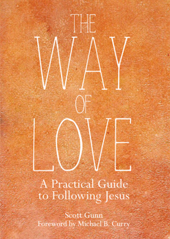 Paperback The Way of Love: A Practical Guide to Following Jesus Book