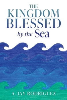 Paperback The Kingdom Blessed by the Sea Book