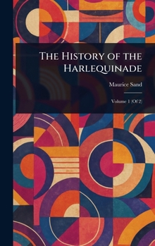 Hardcover The History of the Harlequinade Book