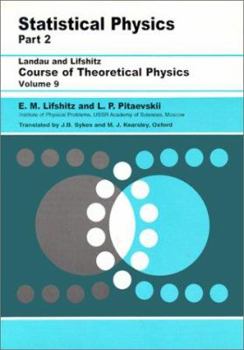Course of Theoretical Physics: Vol. 9, Statistical Physics, Part 2 - Book #9 of the Course of Theoretical Physics
