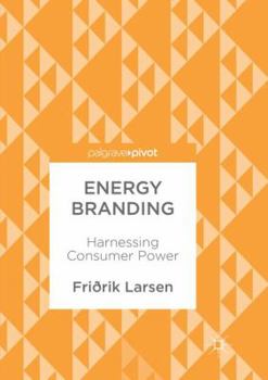 Paperback Energy Branding: Harnessing Consumer Power Book
