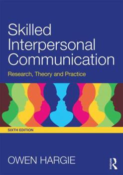 Paperback Skilled Interpersonal Communication: Research, Theory and Practice Book