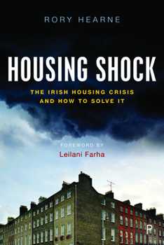 Paperback Housing Shock: The Irish Housing Crisis and How to Solve It Book