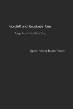 Paperback Gurdjieff and Beelzebub's Tales: Keys to understanding Book