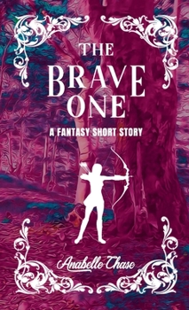 Paperback The Brave One: A Fantasy Short Story Book