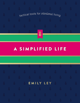 Hardcover A Simplified Life: Tactical Tools for Intentional Living Book