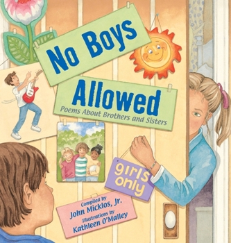Hardcover No Boys Allowed: Poems about Brothers and Sisters Book