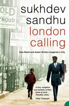 Paperback London Calling: How Black and Asian Writers Imagined a City Book