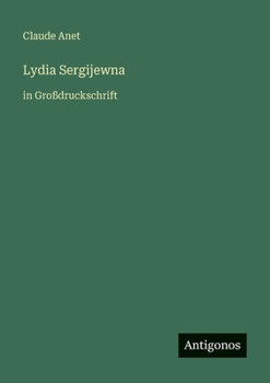 Lydia Sergijewna: in Großdruckschrift (German Edition)