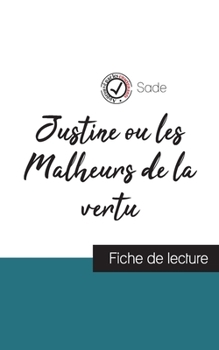 Paperback Justine ou les Malheurs de la vertu de Sade (fiche de lecture et analyse complète de l'oeuvre) [French] Book