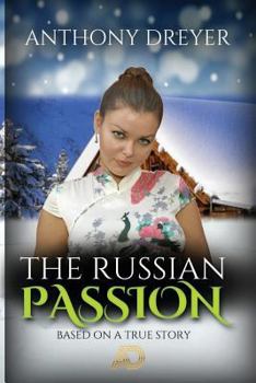 Paperback The Russian Passion: Based on a True Story Book