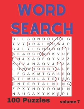 Paperback Word Search Puzzle Book Vol. 7: A fun and entertaining way to stimulate your brain or just pass the time Book