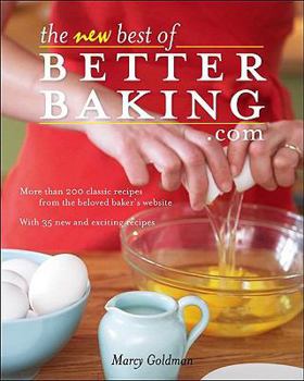 Paperback The New Best of BetterBaking.com: More Than 200 Classic Recipes from the Beloved Baker's Website Book