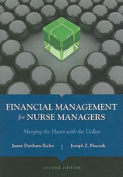 Paperback Financial Management for Nurse Managers: Merging the Heart with the Dollar Book