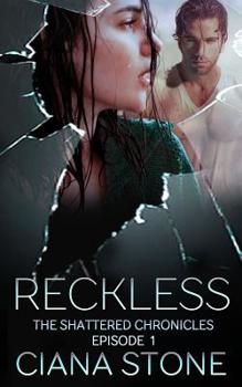 Reckless - Book #1 of the Shattered Chronicles / The Others