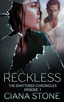 Paperback Reckless: Episode 1 of the Shattered Chronicles Book