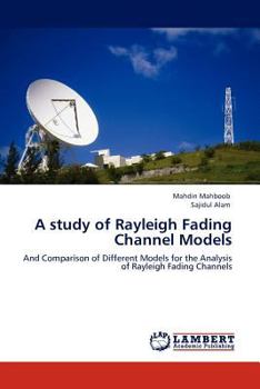 Paperback A study of Rayleigh Fading Channel Models Book