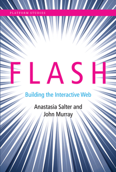 Flash: Building the Interactive Web - Book  of the Platform Studies