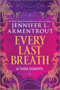 Every Last Breath - Book #3 of the Dark Elements