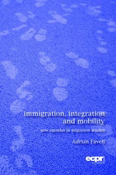 Immigration, Integration and Mobility: New Agendas in Migration Studies