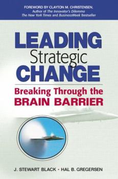 Paperback Leading Strategic Change: Breaking Through the Brain Barrier Book