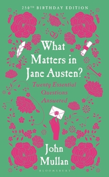 Hardcover What Matters in Jane Austen?: Twenty Essential Questions Answered Book