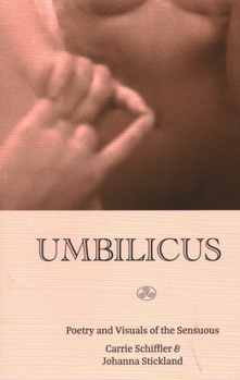 Mass Market Paperback Umbilicus: Poetry and Visuals of the Sensuous Book