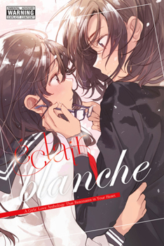 Paperback Éclair Blanche: A Girls' Love Anthology That Resonates in Your Heart Book
