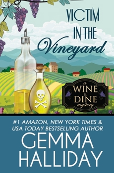 Victim in the Vineyard - Book #3 of the Wine & Dine Mysteries