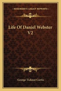 Paperback Life of Daniel Webster V2 Book