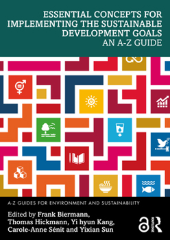 Paperback Essential Concepts for Implementing the Sustainable Development Goals: An A-Z Guide Book