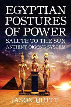 Paperback Egyptian Postures Of Power: Salute To The Sun Book