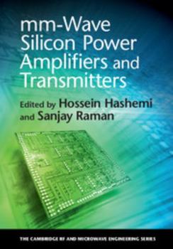MM-Wave Silicon Power Amplifiers and Transmitters - Book  of the Cambridge RF and Microwave Engineering