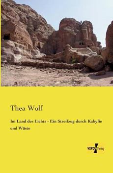 Paperback Im Land des Lichts - Ein Streifzug durch Kabylie und Wüste [German] Book