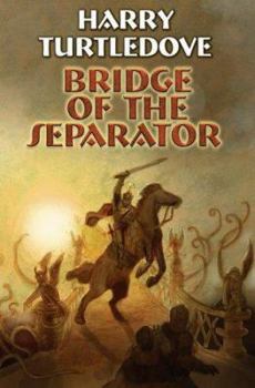 Bridge of the Separator - Book #12 of the Videssos Books