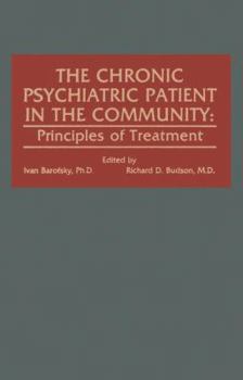 Paperback The Chronic Psychiatric Patient in the Community: Principles of Treatment Book