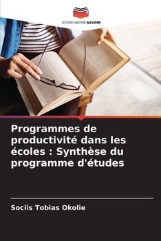 Paperback Programmes de productivité dans les écoles: Synthèse du programme d'études [French] Book