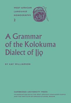 Paperback A Grammar of the Kolokuma Dialect of &#7882;j&#7885; Book